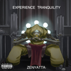 gunswordninja:  “I am on fire, but an extinguisher is not required.”Presenting the Zen’s latest album. Experience Tranquility.(Mock hip hop album i made due to listening to too much Nujabes)