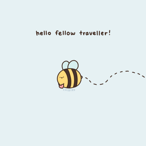 chibird:  You can pass the bee heart to someone else! 🐝❤️️ Note, I used the European spelling of “traveller” with two l’s instead of one. : )  Chibird Store | Patreon | Webtoon   