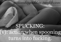 yesiamhisgoddess:  Daddy…let’s spuck