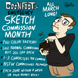 coonfootproductions:   My bank account’s a little too empty and I need cash for daily needs (and my birthday next month!). So I’m opening commissions for a whole month. The only catch is that these commissions won’t have the same polish as the ones