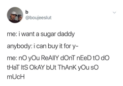 beyoncescock:this sounds like me so much it terrifies me when people offer to pay for anything and it makes me feel like allowing them to pay will make me indebted to them