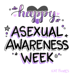 kfloresdraws: Asexual Awareness Week is here!! Time to celebrate each and every one of you wonderful aces &lt;3 Thank you for being you! Enjoy!!