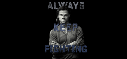 likestarsonearthj2:    “I hope [the “Always Keep Fighting” campaign] helps people realize that they shouldn’t be ashamed of what they are going through…I hope it helps people take pride in the fight that they have been fighting, and gives them