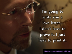 &ldquo;I&rsquo;m going to write you a love letter&hellip; I don&rsquo;t have to prove it; I just have to print it.&rdquo;