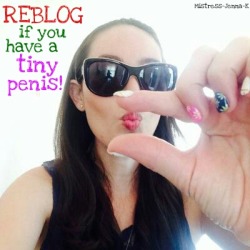 megasillyloser:  lilone4u:  nolimitloser:  mistress-jenna-k:  You have to reblog this if you’re under endowed! We women need to know ;)  If you’re brave enough, write your size with the reblog. I’ll enjoy reading them.  4.5inch  1″/2.5″   4.4