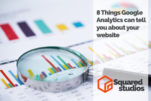 8 Things Google Analytics can tell you about your website
