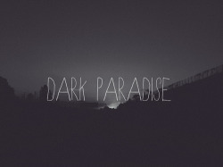 unicornswolrd:  my dark paradise.