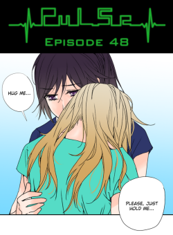 Pulse by Ratana Satis - Episode 48All episodes are available on Lezhin English - read them here—Tell us what do you think about chapter. Check Forum Thread!Pre-order Ratana Satis’ other manga! - LILY LOVE10 DAYS LEFT!More info here