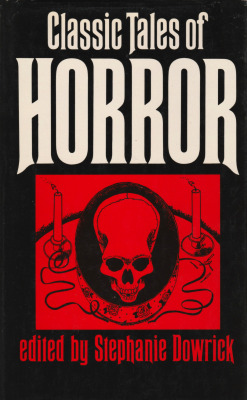 Classic Tales Of Horror, edited by Stephanie Dowrick (Book Club Associates, 1977). From a charity shop in Nottingham.