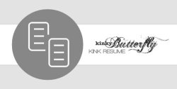 Homegrownfreaksxxx:  New Post! “Kinkybutterfly’s Kink Resume” I Got The…