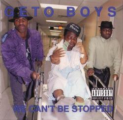BACK IN THE DAY |7/2/91| Geto Boys released their fourth album, We Can’t Be Stopped, on Rap-A-Lot Records.