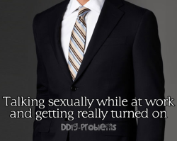 Ddlg-Problems:  Ddlg Problem #5: Talking Sexually While At Work And Getting Really