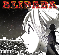 alibwabwa:  Alibaba’s debut album:The horn, featuring the hit tracks-Dear ElizabethChastity belt of fireMy best friend is 12 (feat. lil Al)You go inThere’s an old man in my fiancee (feat. S bad)Used to use my right hand now im a right hand man (feat.