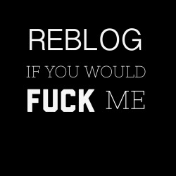 frkysexymom33:  sexywifebrianna:  Let’s see how many Reblogs I get ❤   And go!!! Lol 🙊🙉🙈  I would