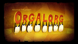 Orgalorg - title carddesigned by Graham Falkpainted by Joy Angpremieres Wednesday, June 3rd at 6/5c on Cartoon Network
