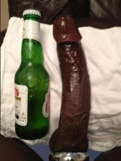 mikeysucksit:  THE PURFECT PAIR….BIG BLACK DICK and BEER…THE PURFECT EVENING…BIG CUM FILLED BLACK DICK and BEER to WASH DOWN THE CUM….DEEELICIOUS