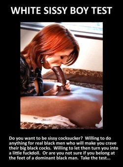 isuckblkcock28314:  Yes, i want a Black man to feed &amp; breed me, i’ll dress as a slutty redhead  cum whore, begging to be treated like a fuckdoll. YESSS !!!…..MS. KARLI KUNT DEFINITELY PASSES THE TEST. SHE WILL DO ANYTHING TO ENJOY THE YUMMY