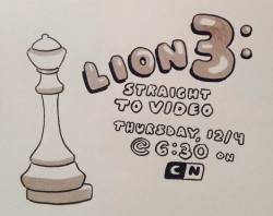 From Show creator Rebecca Sugar:  Lion 3: Straight to Video by Joe Johnston, Jeff Liu, and myself, Tomorrow night at 6:30!!! 