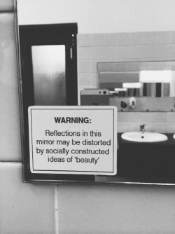 booboo-is-kinky:  driedflowercrown:  Every mirror should have this.   Fuck society. I know the truth. ;)