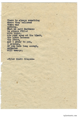 tylerknott:  Typewriter Series #1124 by Tyler Knott Gregson*Chasers of the Light, is available through Amazon, Barnes and Noble, IndieBound , Books-A-Million , Paper Source or Anthropologie *