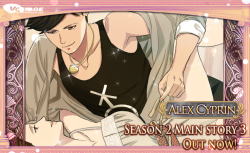 voltageamemix:      ✧ ✧ Astoria Fate’s Kiss ✧ ✧❣ Alex Cyprin Season 2 Main Story 3 Out Now! ❣   Your back is to the wall and all of Olympus is watching you. When an old secret is revealed, Alex is the only one you can turn to. All you