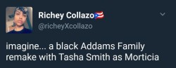 darkmoonperfume:  royal-piece-of-shit:  tamperedemotions:  thepowerofblackwomen:  I’m 100% agree with this, let’s make Tasha be a member of the Addams family  Why wasn’t a thing sooner   Skai as Wednesday?  1000% onboard for an all black cast Addams