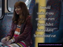 â€œI would smile at you on a bus even if you didnâ€™t have a daisy behind your ear.â€