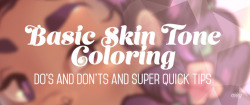   Someone asked for a few tips regarding coloring skin tones so I threw this together real quick lol. Obviously not an end all, be all — and in NO WAY covers the plethora of info regarding this topic. Just a quick guide from my perspective. One day