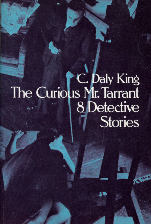 The Curious Mr. Tarrant: 8 Detective Stories, by C. Daly King (Dover Publications, 1977).From a charity shop in Nottingham.