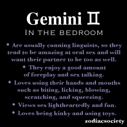 zodiacsociety:  Gemini in the bedroom.    This is entirely true of my boy. Ohhh yeaaah :D