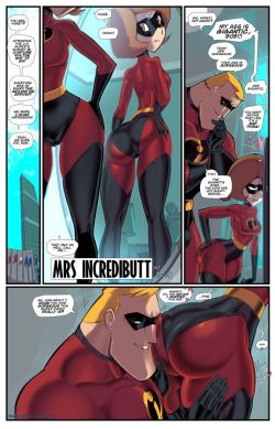 mojodoujin:  Title:Mrs Incredibutt Artist: Fred Perry  Elastigirl is feeling insecure about the size of her ass, but her husband couldn’t disagree more. Since the kids are nowhere to be found, Mr Incredible decides to show his wife just how sexy she
