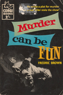 Murder Can Be Fun, by Fredric Brown (Corgi, 1958). From Amazon.