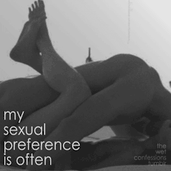 the-wet-confessions:  my sexual preference is often 