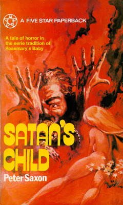 Satan’s Child, by Peter Saxon (Five Star, 1968).From Oxfam in Nottingham.