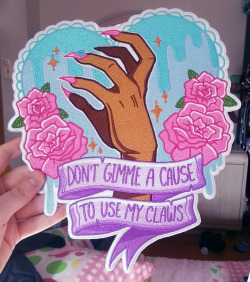 sugarbone:  ♥ HUGE 8x10 “DON’T GIVE ME A CAUSE TO USE MY CLAWS” BACK PATCH! ♥ get yours here ♥