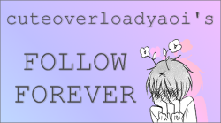 cuteoverloadyaoi:  Hey cuties! It’s more than a year now since i have this blog. I really thank all of you. I decided to do my first Follow Forever. All of you should follow this blogs cuz they’re awesome! A-Eaddicted-to-yaoi | addiction-on-yaoi |