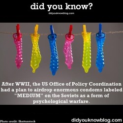 did-you-kno:  Operation Condom DropAfter WWII, Frank Wisner and his office had an idea for a plan to make the Soviets feel inferior in, err, size to Americans. Sadly, that plan was never carried out. But…Read More/Source