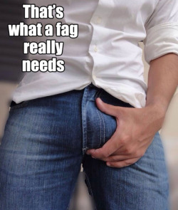 nwa-bottom:  Yes it is, this fag needs it now 