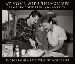 adayinthelesbianlife:Sage Sohier chronicled the love of gay couples in the 1980s in her collection At Home With Themselves. Spurred by the AIDS crisis and the media representations of promiscuity and disease in the community, the project aimed to dispel