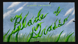 Blade of Grass - title card designed by Seo Kim painted by Nick Jennings