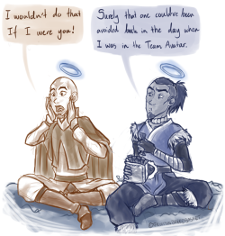 fruitsinbreedbasket:  Please tell me I’m not the only one who imagines Aang and Sokka just sitting there on some cloud in the after life just commenting on the current events in the new team’s lives. I miss these guys more than what could possibly
