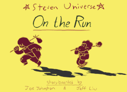 jeffliujeffliu:It’s time to get movin’!New episode of Steven Universe on 2/5/15 @ 6:30!Storyboards by Joe and me!