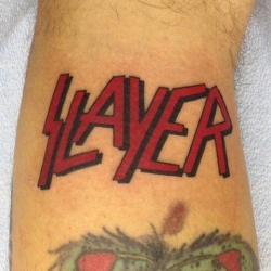 I&rsquo;VE GOT TO GET A SLAYER TATTOO
