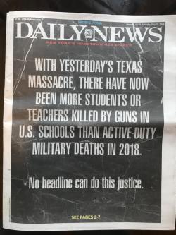 peaceout–girlscout: starksisterx:  sixpenceee:  The front page of today’s Daily News issue   wow as a teacher i am officially braver than a us marine @ me   As a teacher, I am officially in more danger than US Marines. My elementary school students