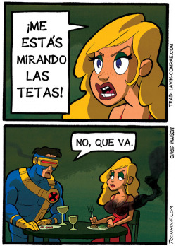 57r4n63:  Ese Ciclops es todo un loquillo!!  Translation-  Girl: you staring at my tits? Cyclops: of course not.