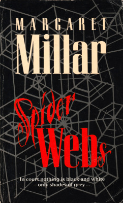 Spider Webs, by Margaret Millar (Penguin, 1989). From a second-hand bookshop in Sedbergh, Cumbria.