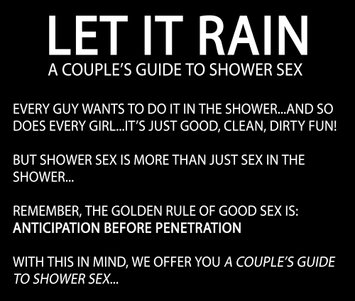 every-seven-seconds:  Let It Rain: A Couple’s Guide To Shower Sex  Oh fuck I love this