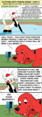 jmantime:  Clifford Gets Friend-Zoned Part II - Nuggah Intensifies - Momiji x Clifford the big red dog - lol , i’ll make a part 3 eventually                  Perhaps I can call this What the Fuck Wednesday? Not a regular thing.  