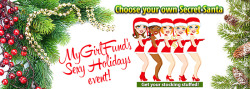 Don&rsquo;t you think empty stockings are sad? Get yours stuffed to the brim by your own special Secret Santa. Join MyGirlFund&rsquo;s Sexy Holidays Event!