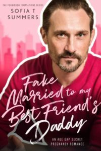 Ũ.99 New Release ~ Fake Married to My Best Friend&rsquo;s Daddy by Sofia T SummersŨ.99 New Release ~ Fake Married to My Best Friend’s Daddy by Sofia T SummersIt was the perfect arrangement.Marry him to stay in the country.Save my job.Say goodbye.But